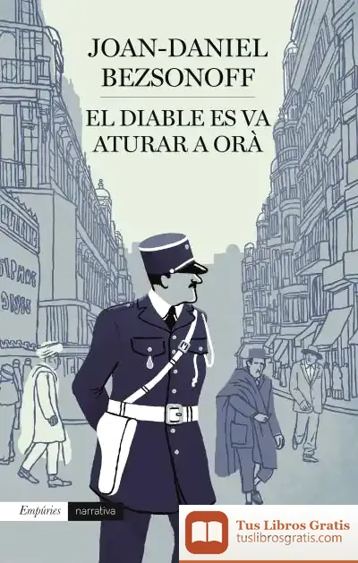 Descargar El Diable Es Va Aturar A Orà de Joan-daniel Bezsonoff I Montalat