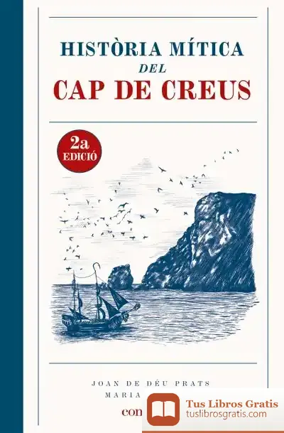 Descargar Història Mítica Del Cap De Creus (2A Edició) de Joan de Déu Prats