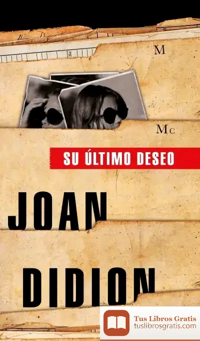 Descargar Su Último Deseo de Joan Didion