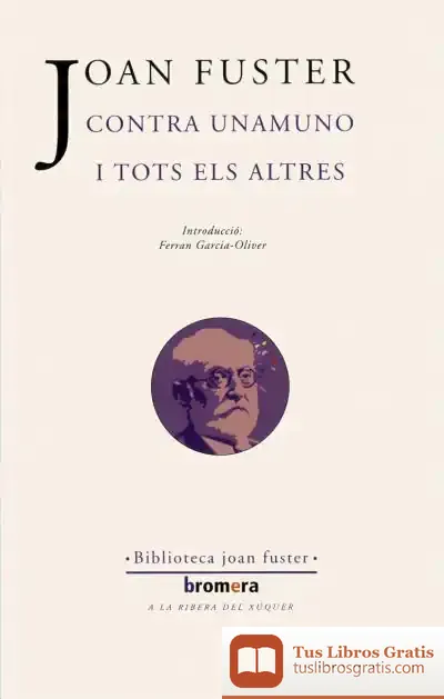 Descargar Contra Unamuno I Tots Els Altres