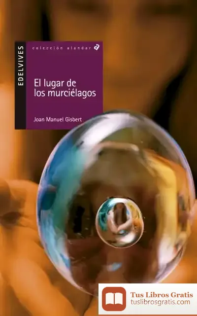 Descargar El Lugar De Los Murcielagos de Joan Manuel Gisbert