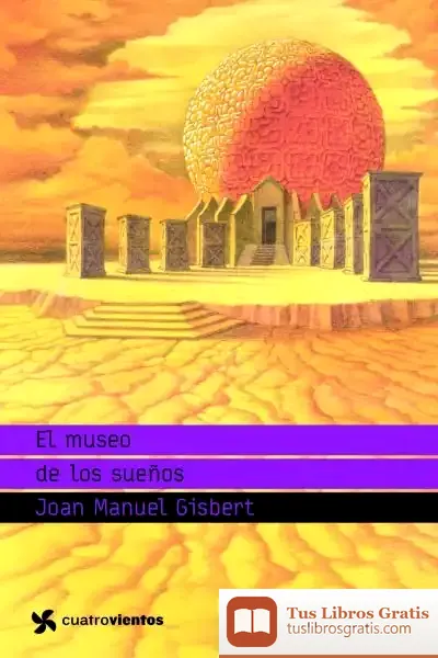 Descargar El Museo De Los Sueños de Joan Manuel Gisbert