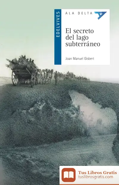 Descargar El Secreto Del Lago Subterráneo de Joan Manuel Gisbert
