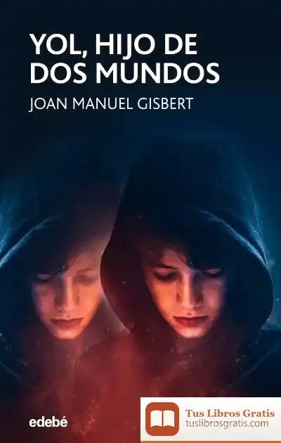 Descargar Yol, Hijo De Dos Mundos de Joan Manuel Gisbert
