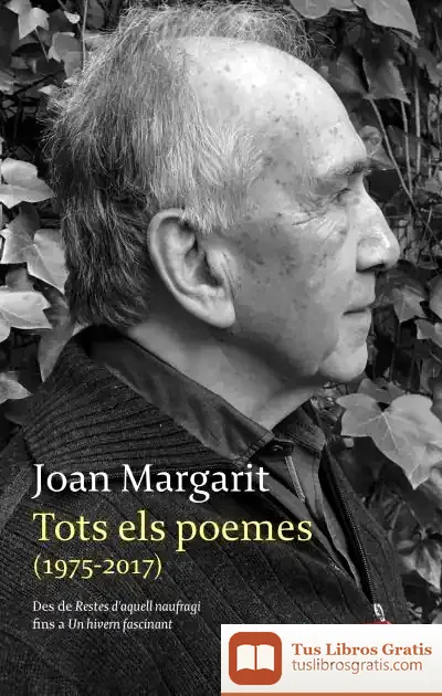 Descargar Tots Els Poemes (1975-2017) de Joan Margarit