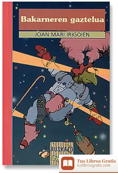 Descargar Bakarneren Gaztelua de Joan Mari Irigoien