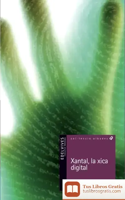 Descargar Xantal, La Xica Digital de Joan Pla
