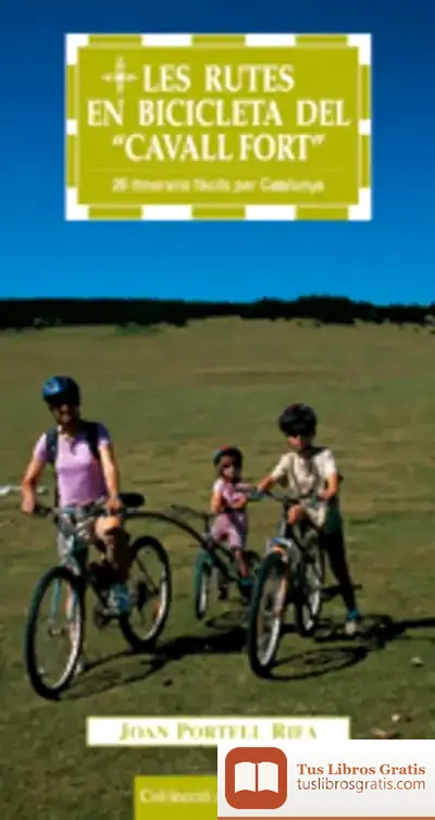 Descargar Les Rutes En Bicicleta Del ""Cavall Fort""