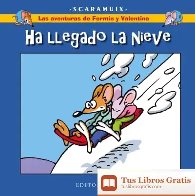 Descargar Las Aventuras De Fermín Y Valentina 4. Ha Llegado La Nieve de Joan Romani Bonfill