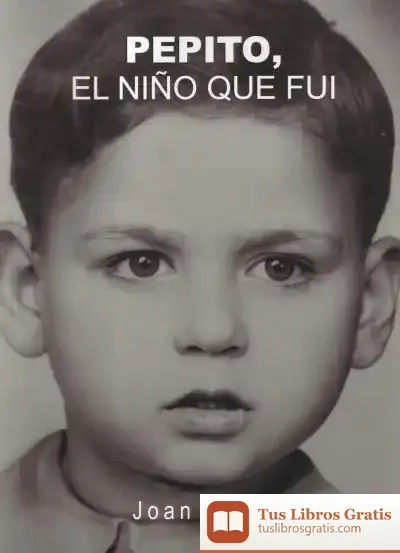Descargar Pepito. El Niño Que Fui de Joan Uribe