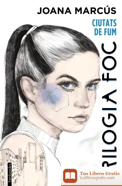 Descargar Trilogia Foc 1: Ciutats De Fum de Joana Marcus