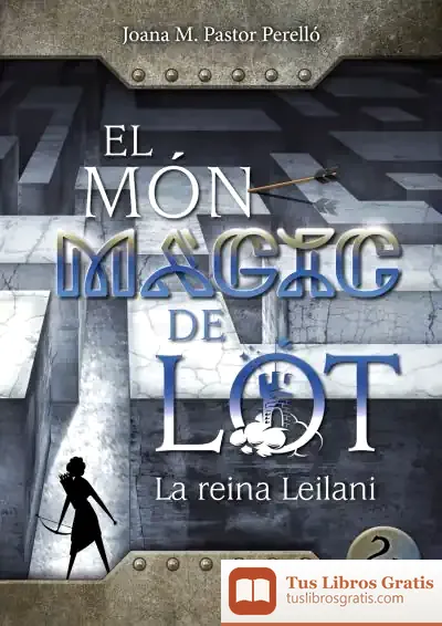 Descargar El Món Màgic De Lot: La Reina Leilani