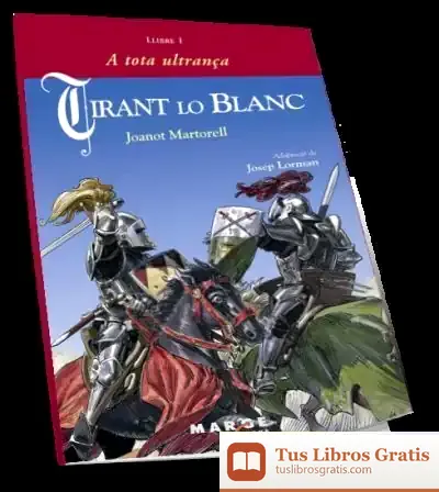 Descargar Tirant Lo Blanc. Llibre I - A Tota Ultrança