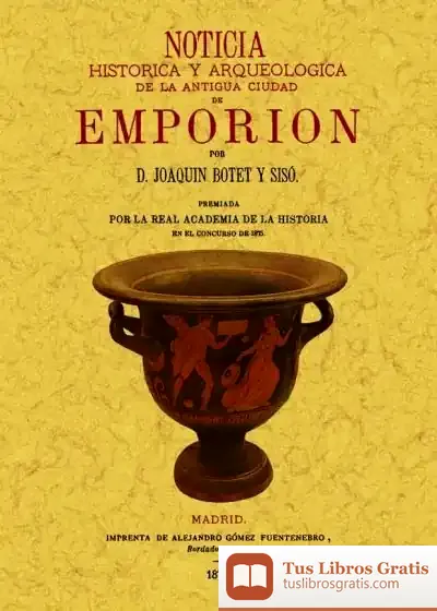 Descargar Noticia Historica Y Arqueologica De La Antigua Ciudad De Emporion