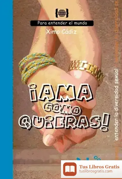 Descargar ¡Ama Como Quieras!
