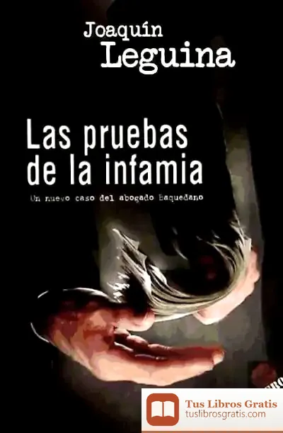 Descargar Pruebas De La Infamia de Joaquín Leguina