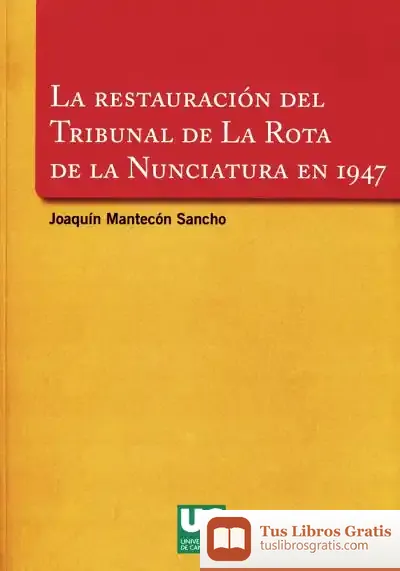 Descargar La Restauración Del Tribunal De La Rota De La Nunciatura En 1947 de Claude Chaline