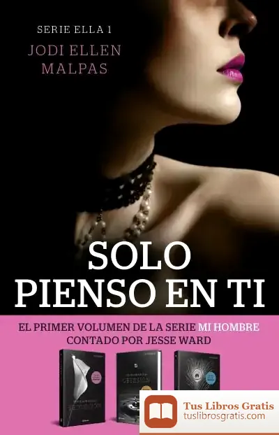 Descargar Solo Pienso En Ti (Serie Ella 1) de Jodi Ellen Malpas