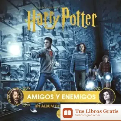 Descargar Harry Potter: Amigos Y Enemigos. Un Álbum De Las Películas