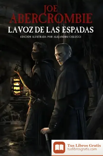 Descargar La Voz De Las Espadas [Edición Ilustrada] de Joe Abercrombie