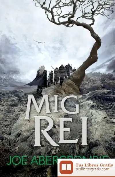 Descargar Mig Rei de Joe Abercrombie