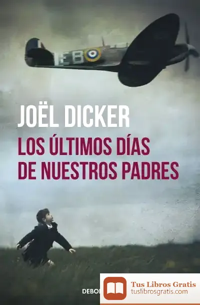 Descargar Los Últimos Días De Nuestros Padres