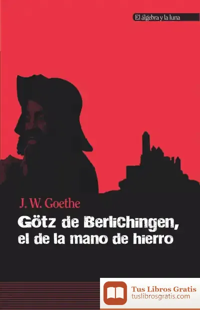 Descargar Götz De Berlichingen, El De La Mano De Hierro
