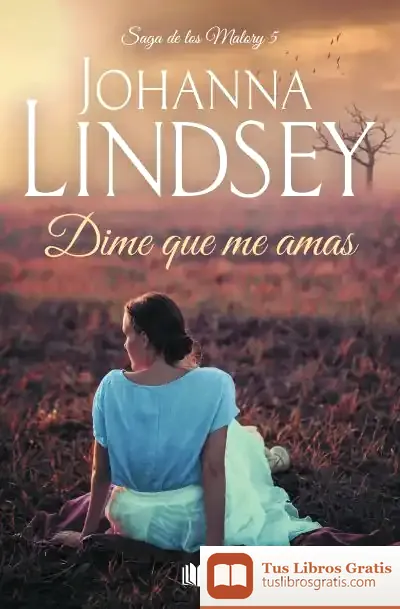 Descargar Dime Que Me Amas de Johanna Lindsey