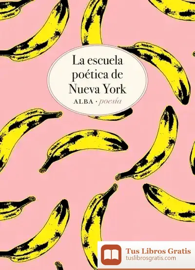 Descargar La Escuela Poética De Nueva York de John Ashbery