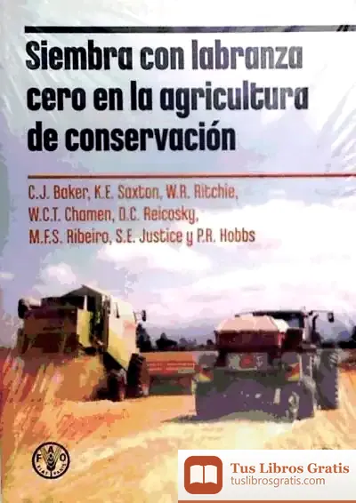 Descargar Siembra Con Labranza Cero En La Agricultura De Conservación de Rafel Santapau