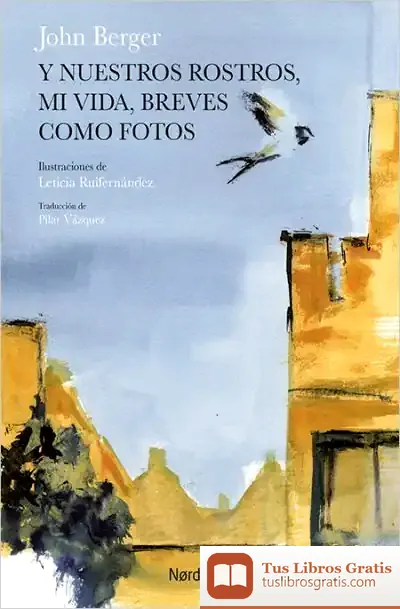 Descargar Y Nuestros Rostros, Mi Vida, Breves Como Fotos (Rústica)
