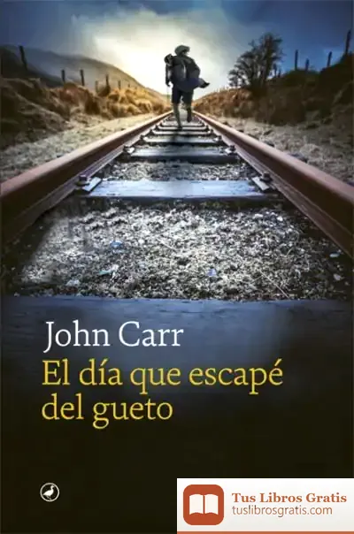 Descargar El Día Que Escapé Del Gueto
