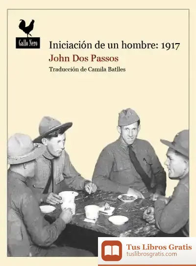 Descargar Iniciación De Un Hombre: 1917 de John Dos Passos