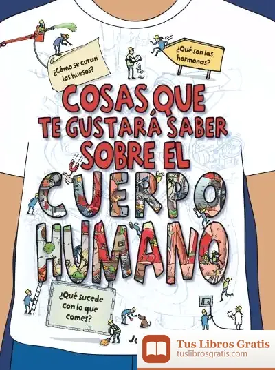 Descargar Cosas Que Te Gustara Saber Sobre Le Cuerpo Humano de John Farndon