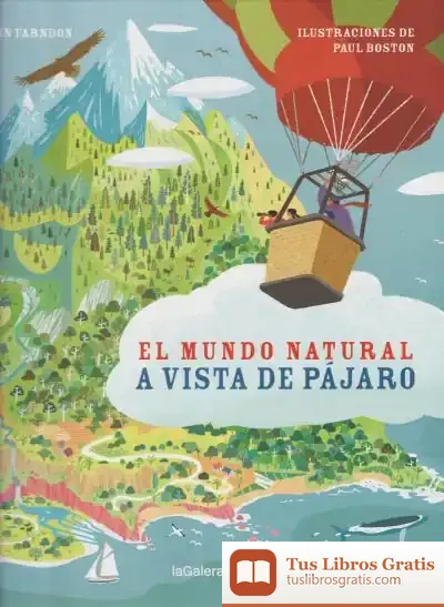Descargar El Mundo Natural A Vista De Pájaro de John Farndon