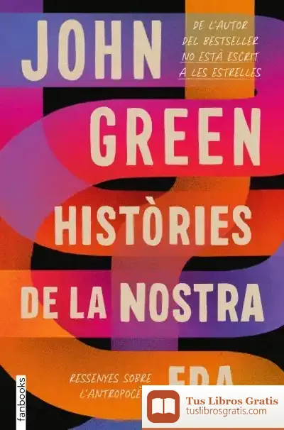 Descargar Històries De La Nostra Era. Ressenyes Sobre L Antropocè