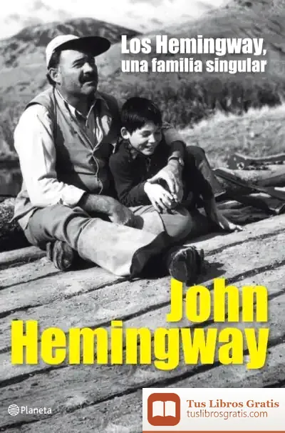 Descargar Los Hemingway, Una Familia Singular de Antonio Aróstegui
