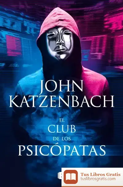 Descargar El Club De Los Psicópatas de John Katzenbach