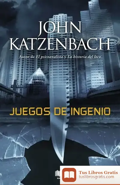 Descargar Juegos De Ingenio de John Katzenbach