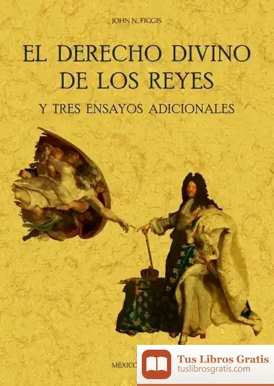 Descargar El Derecho Divino De Los Reyes Y Tres Ensayos Adicionales