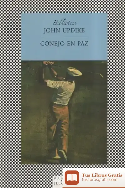 Descargar Conejo En Paz de John Updike