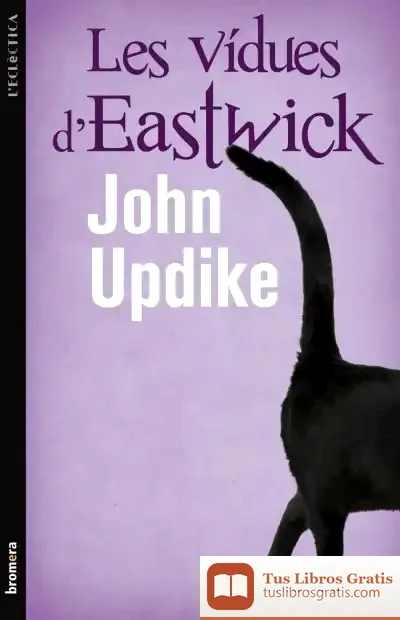 Descargar Les Vídues D'Eastwick de John Updike