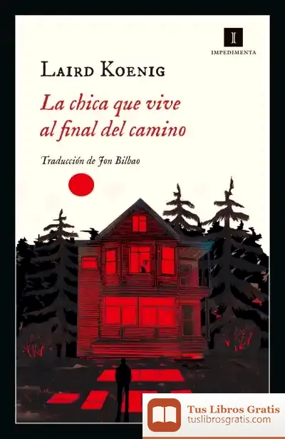 Descargar La Chica Que Vive Al Final Del Camino de Jon Bilbao