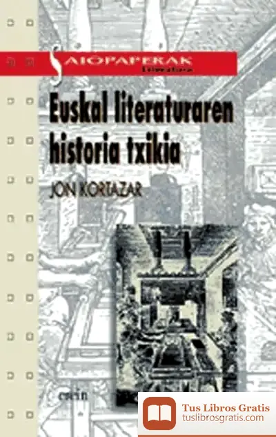 Descargar Euskal Literaturaren Historia Txikia de Jon Kortazar
