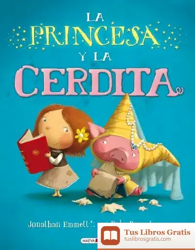 Descargar La Princesa Y La Cerdita de Jonathan Emmett
