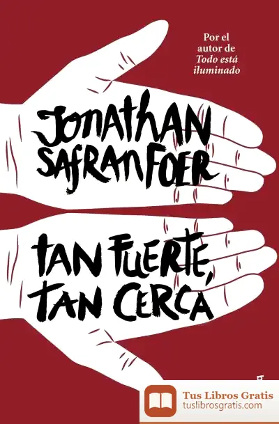 Descargar Tan Fuerte, Tan Cerca