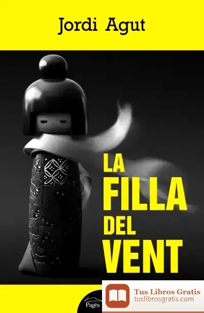 Descargar La Filla Del Vent de Jordi Agut Parres