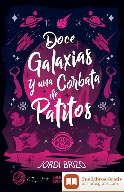 Descargar Doce Galaxias Y Una Corbata De Patitos