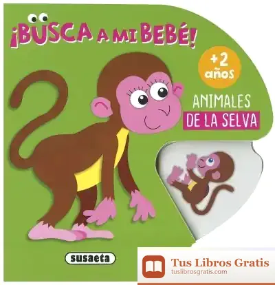 Descargar Busca A Mi Bebé. Animales De La Selva de Jordi Busquets