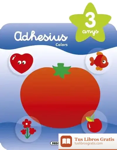 Descargar Creix Amb Adhesius. Adhesius Colors 3 Anys de Jordi Busquets